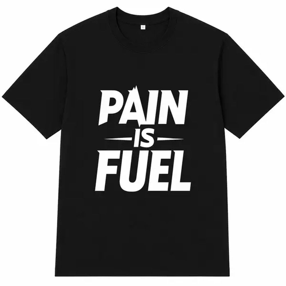 Fuel Fitness & Nutrition Oakbank Photos - Pain Is Fuel 레터 프린트 티셔츠,